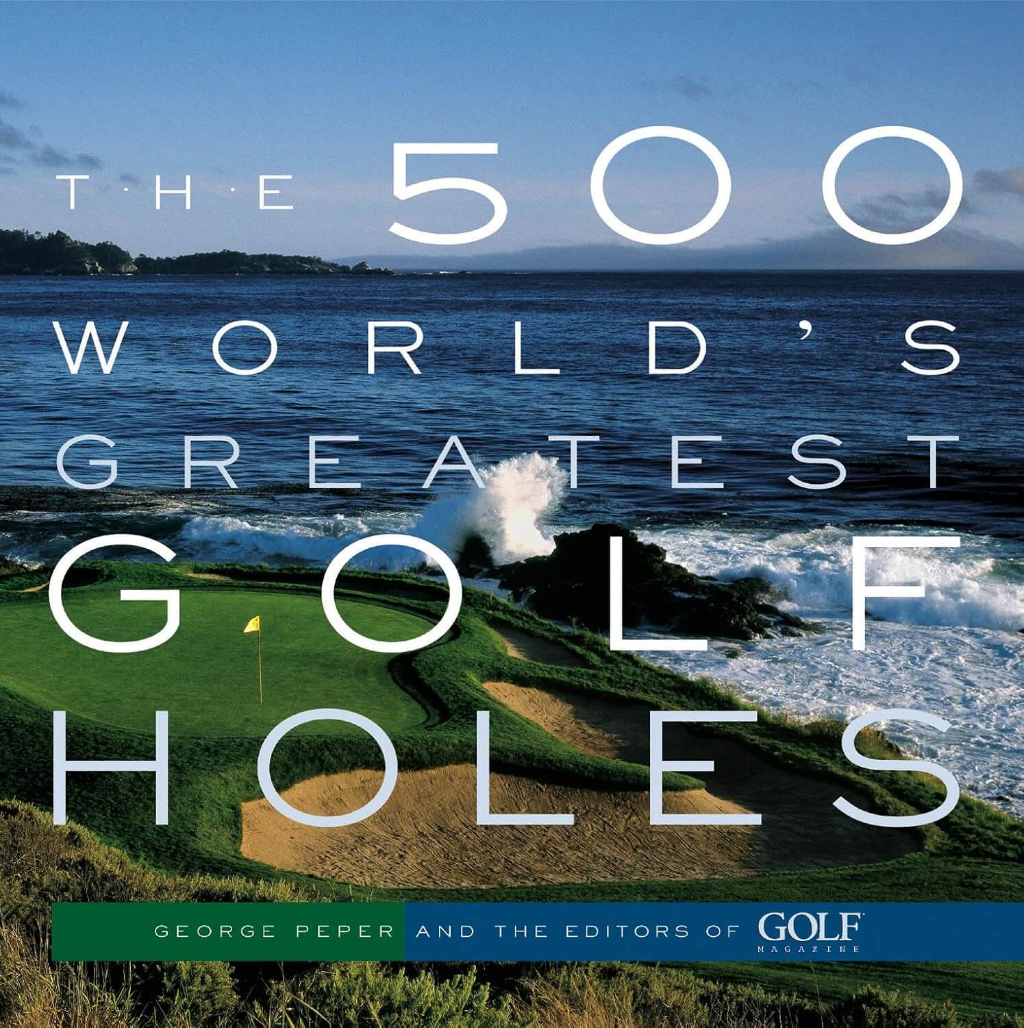 The 500 World's Greatest Golf Holes Book Cover