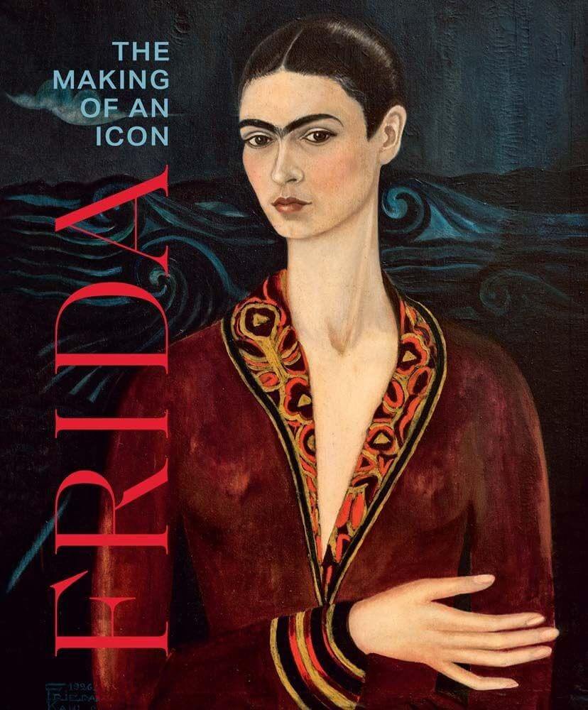 Frida: The Making of an Icon exhibition catalogue