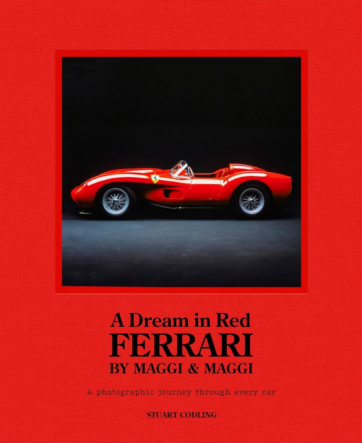A Dream in Red Ferrari by Maggi Maggi Stuart Codling photography book 2023