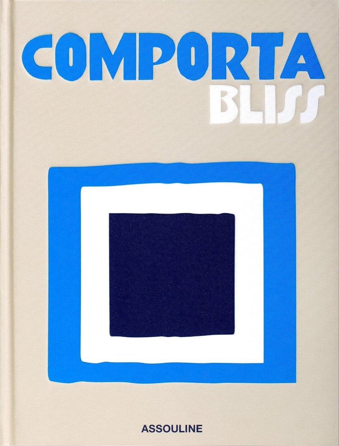 Comporta Bliss Assouline Book Cover