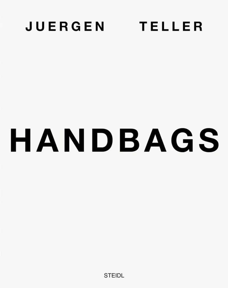 Handbags Juergen Teller book cover