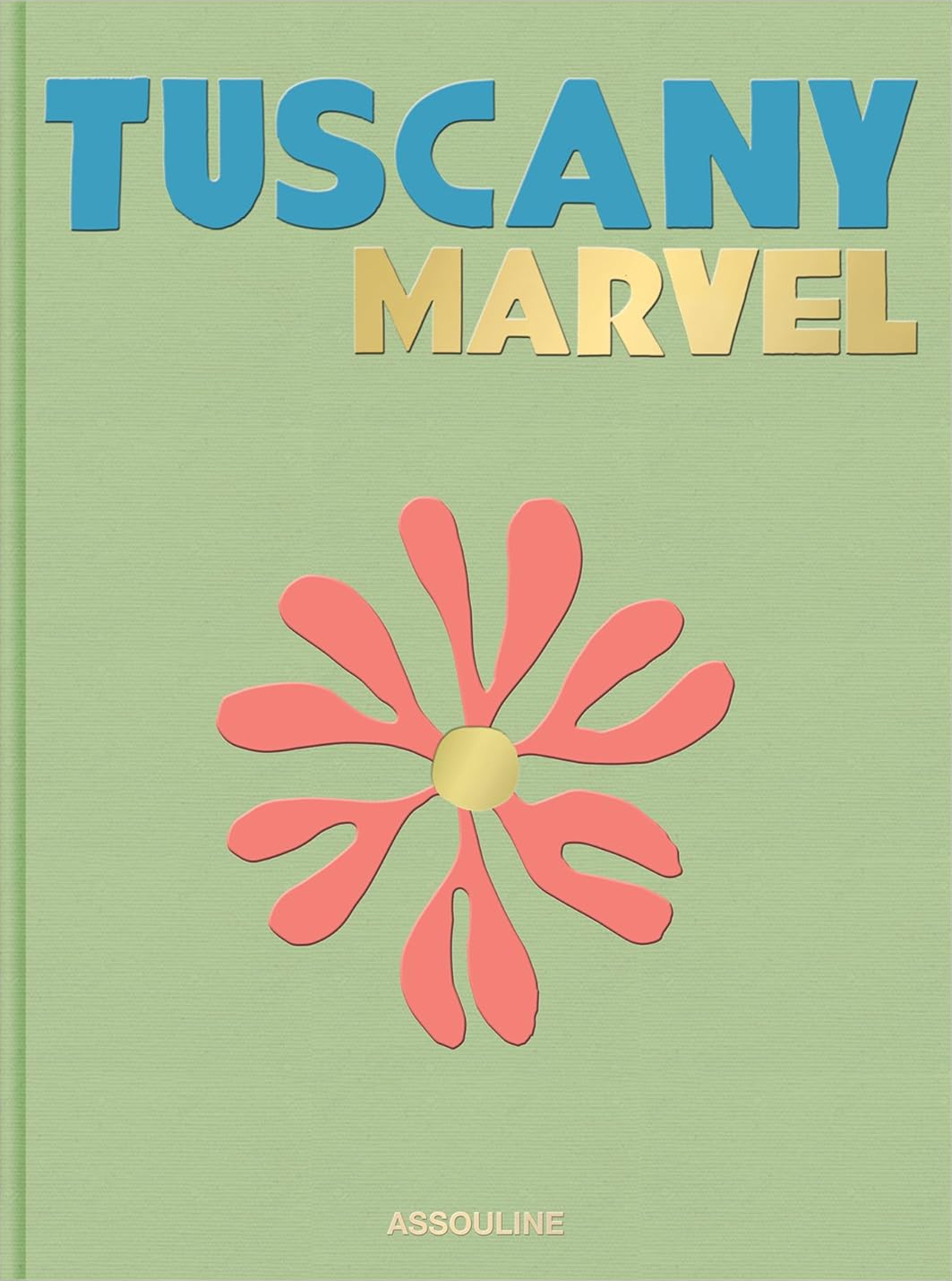 Tuscany Marvel Assouline Book Cover